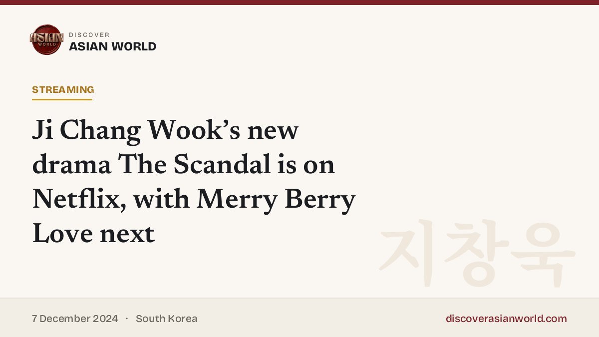 Poster for Ji Chang Wook’s new drama The Scandal is on Netflix, with Merry Berry Love next